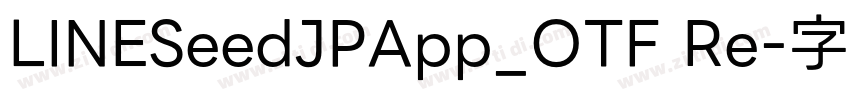LINESeedJPApp_OTF Re字体转换